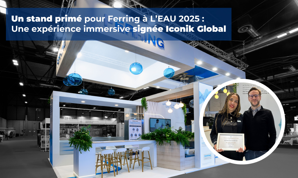 Un stand primé pour Ferring à l’EAU 2025 : une expérience immersive signée Iconik Global
