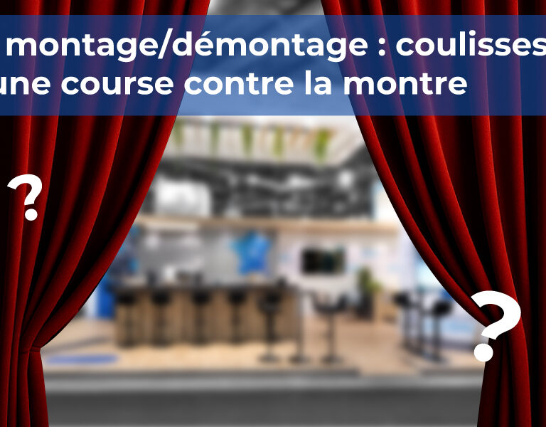 Visuel article coulisses montage/démontage